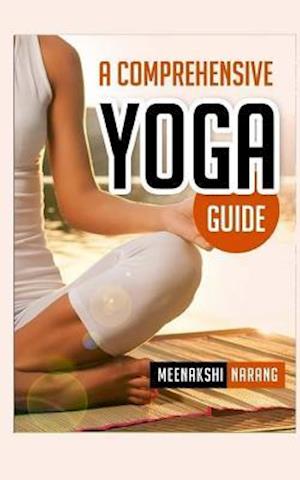 A Comprehensive Yoga Guide