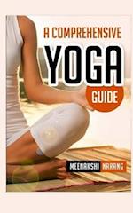 A Comprehensive Yoga Guide