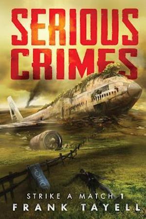 Serious Crimes: Strike a Match Book 1