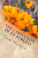 The Carnation of Ed Burgess