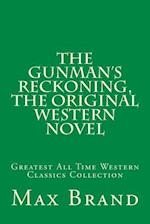 The Gunman's Reckoning, the Original Western Novel