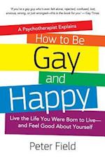 How to Be Gay and Happy - A Psychotherapist Explains