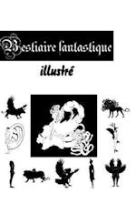 Bestiaire Fantastique Illustre