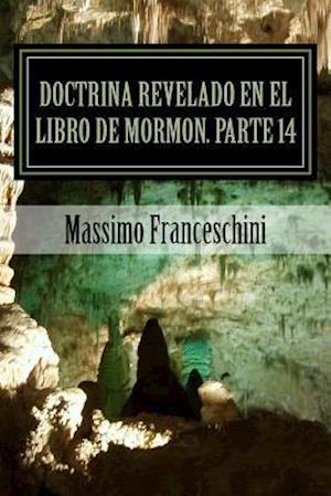 Doctrina Revelado En El Libro de Mormon. Parte 14