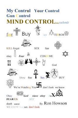 My Control, Your Control, Gun Control, Mind Control