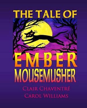 The Tale of Ember Mousemusher