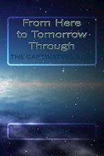 From Here to Tomorrow Through the Captivating Star