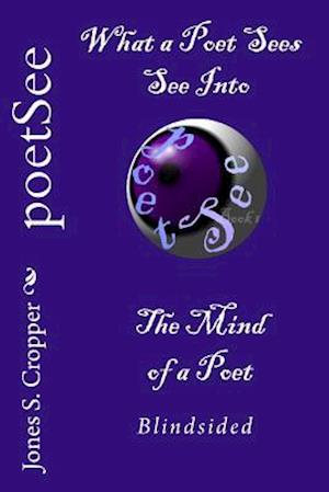 poetSee: Blindsided Book 1