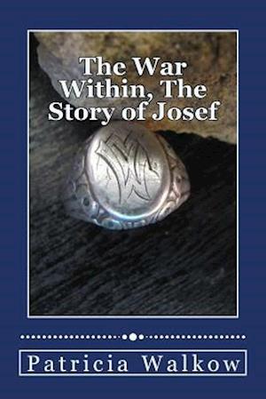 The War Within, the Story of Josef