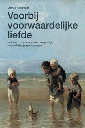 Voorbij Voorwaardelijke Liefde