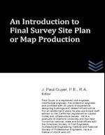 An Introduction to Final Survey Site Plan or Map Production
