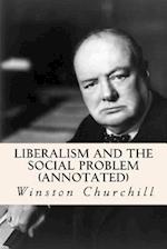 Liberalism and the Social Problem (Annotated)