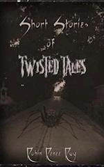 Short Stories of Twisted Tales