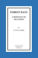 Forest Days a Romance of Old Times