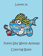 Funny Sea World Animals Coloring Book for Kids