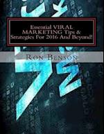 Essential Viral Marketing Tips & Strategies for 2016 and Beyond!