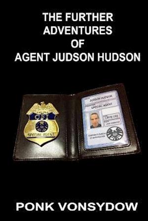 The Further Adventures of Agent Judson Hudson