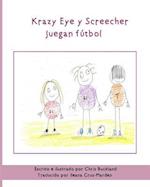 Krazy Eye y Screecher Juegan Futbol