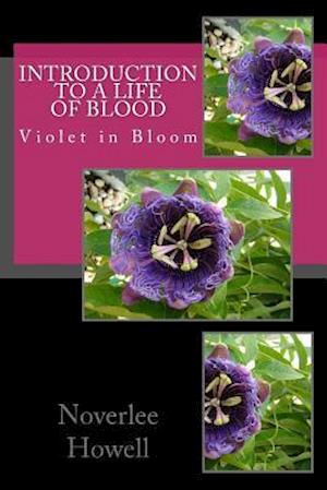 Introduction to a Life of Blood