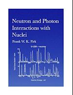 Neutron and Photon Interactions with Nuclei