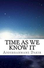 Time as We Know It