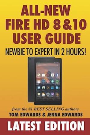 All-New Fire HD 8 & 10 User Guide - Newbie to Expert in 2 Hours!