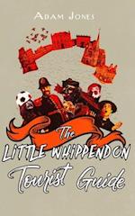 The Little Whippendon Tourist Guide
