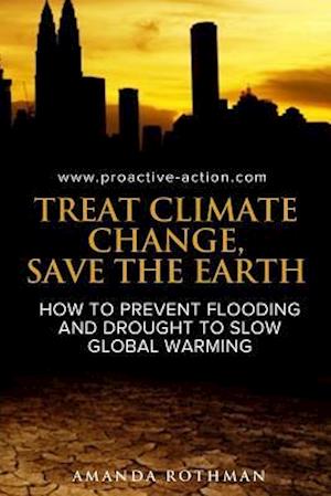 Treat Climate Change, Save the Earth