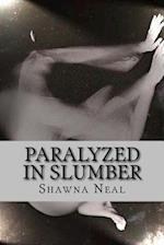 Paralyzed in Slumber