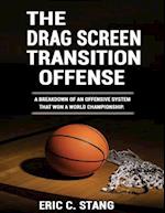 The Drag Screen Transition Offense