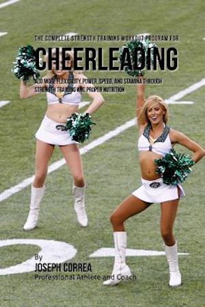 The Complete Strength Training Workout Program for Cheerleading