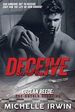 Deceive: (Declan Reede: The Untold Story #2) 