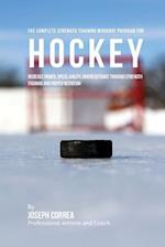 The Complete Strength Training Workout Program for Hockey
