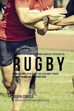 The Complete Strength Training Workout Program for Rugby
