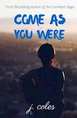 Come as You Were