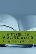 Ways to Write a Law School Irac Essay and Pass