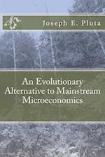 An Evolutionary Alternative to Mainstream Microeconomics