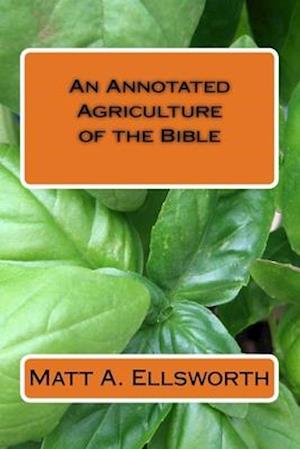 An Annotated Agriculture of the Bible