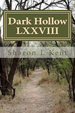 Dark Hollow LXXVIII