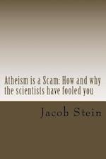 Atheism is a Scam