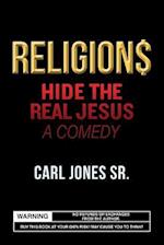 Religion$ Hide the Real Jesus