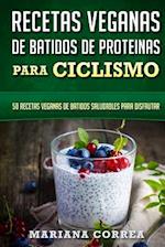 Recetas Veganas de Batidos de Proteinas Para Ciclismo