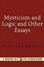 Mysticism and Logic and Other Essays