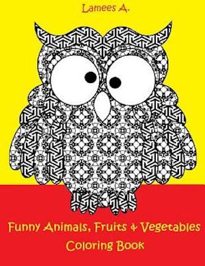 Funny Fruits, Vegetables & Animals Coloring Book for Kids