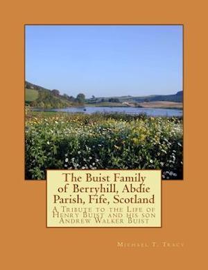 The Buist Family of Berryhill, Abdie Parish, Fife, Scotland