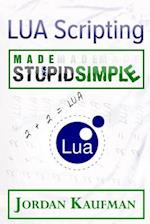 Lua Scripting Made Stupid Simple