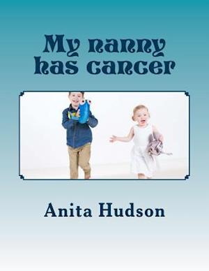 My Nanny Has Cancer