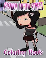 Fashion Victim Street (Coloring Book)