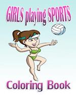 Girls Playing Sports (Coloring Book)