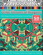 Coloring Books for Grownups Celtic Thrones of Dragons